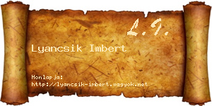 Lyancsik Imbert névjegykártya